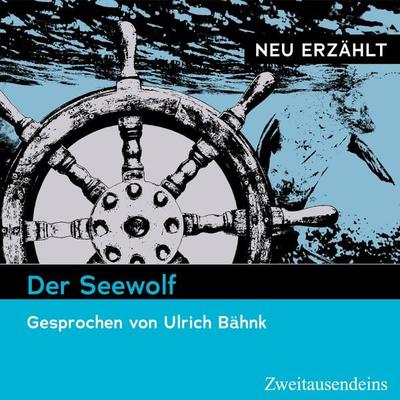 Der Seewolf - neu erzählt - Jack London, Audio, 9783963181450