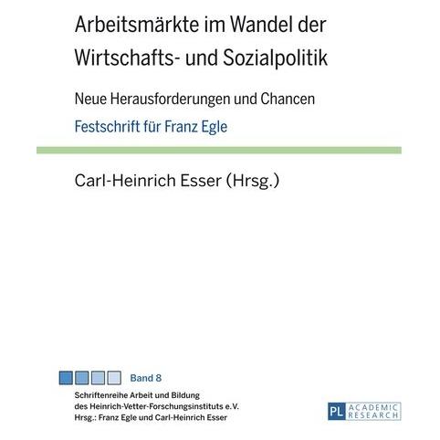 Peter Lang Arbeitsmärkte im Wandel der Wirtschafts (Deutsch, Hardcover, Carl-Heinrich Esser) (67837449)