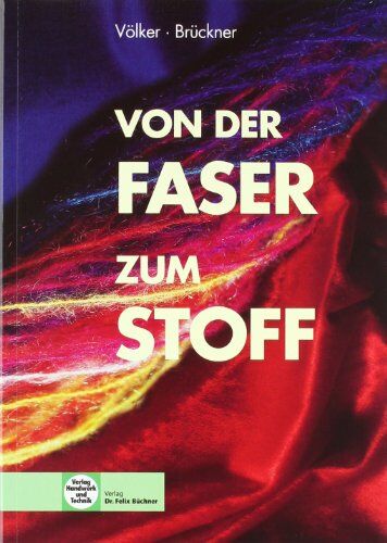 Ursula Völker - Von der Faser zum Stoff: Textile Werkstoff- und Warenkunde - Preis vom 09.10.2026 07:28:09 h