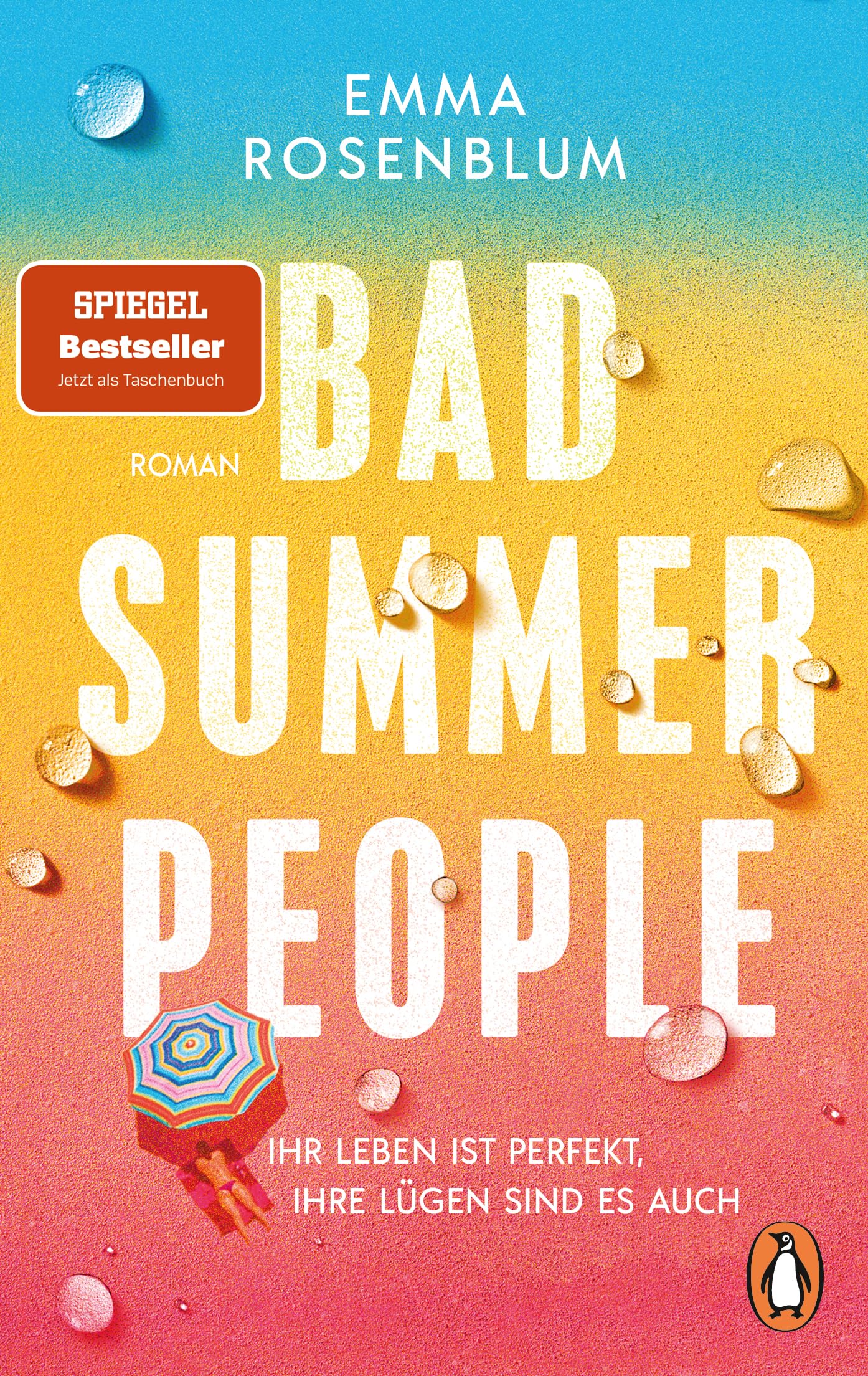 Emma Rosenblum - Bad Summer People: Ihr Leben ist perfekt, ihre Lügen sind es auch. - Roman. Der Sommerbestseller jetzt im Taschenbuch - Preis vom 10.10.2026 11:48:34 h
