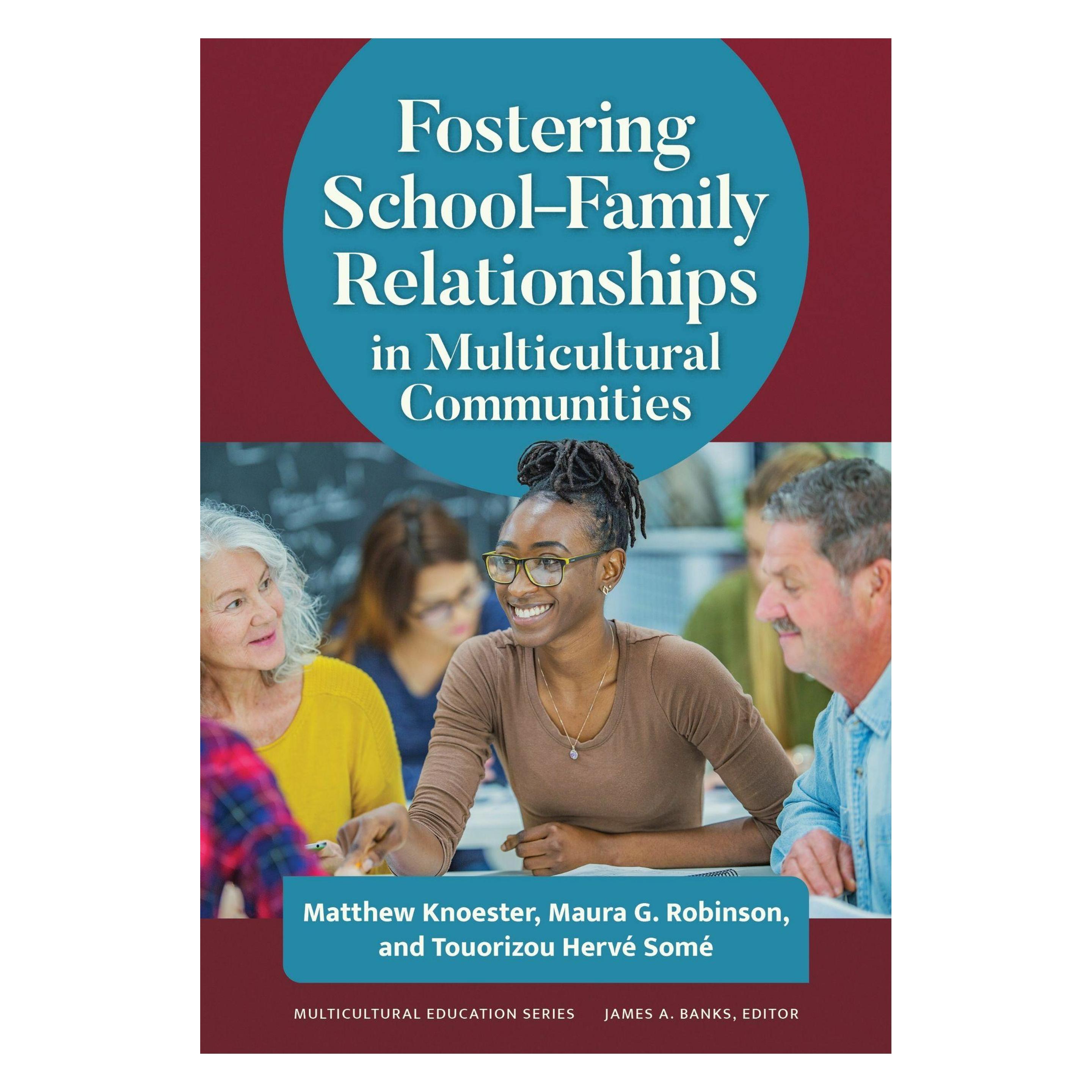 Teachers' College Press Fostering School-Family Relationships in Multicultural Communities (Englisch, Matthew Knoester, Maura G. Robinson, Touorizou Herve Some) (61913707)