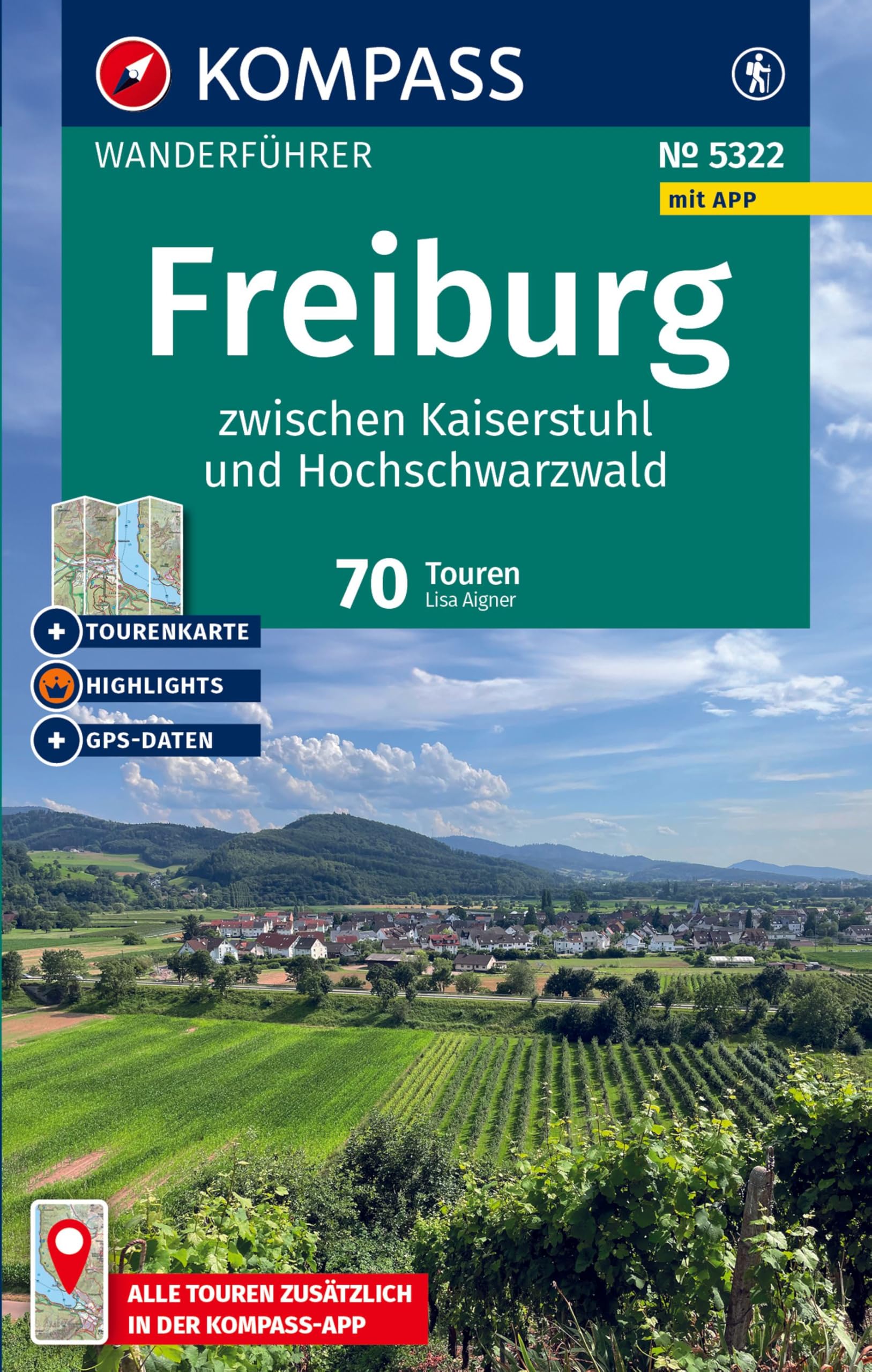 Lisa Aigner - KOMPASS Wanderführer Freiburg zwischen Kaiserstuhl und Hochschwarzwald, 70 Touren mit Extra-Tourenkarte: mit Touren und GPS-Daten in der KOMPASS-App - Preis vom 17.10.2026 19:25:27 h