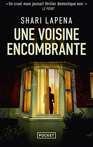 Shari Lapena - Une voisine encombrante - Preis vom 11.10.2026 15:43:13 h
