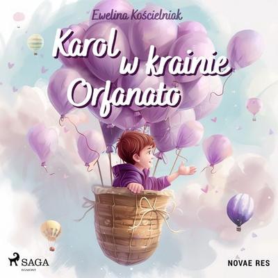 Karol w krainie Orfanato - Ewelina Kościelniak, Audio, 9788728594230