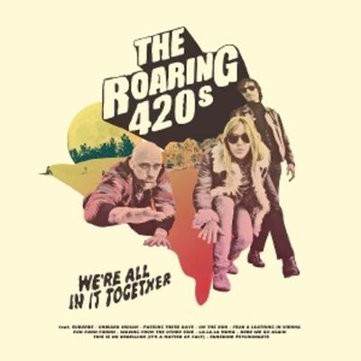 Were All in it Together - The Roaring 420s, Vinyl
