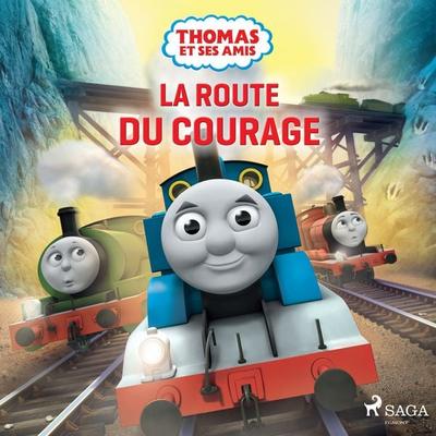 Thomas et ses amis - La Route du courage - Mattel, Audio, 9788726868500