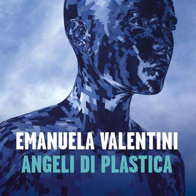 Angeli di plastica - Emanuela Valentini, Audio, 9789152126035