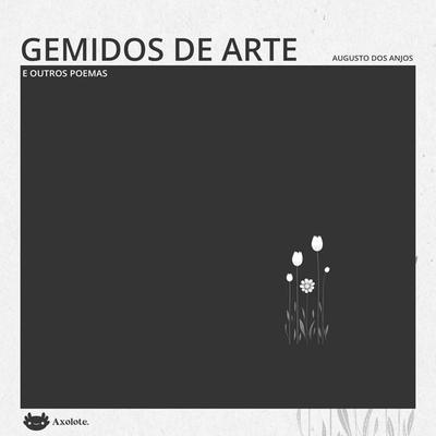 Gemidos de arte e outros poemas - Augusto Dos Anjos, Audio, 4071498274446