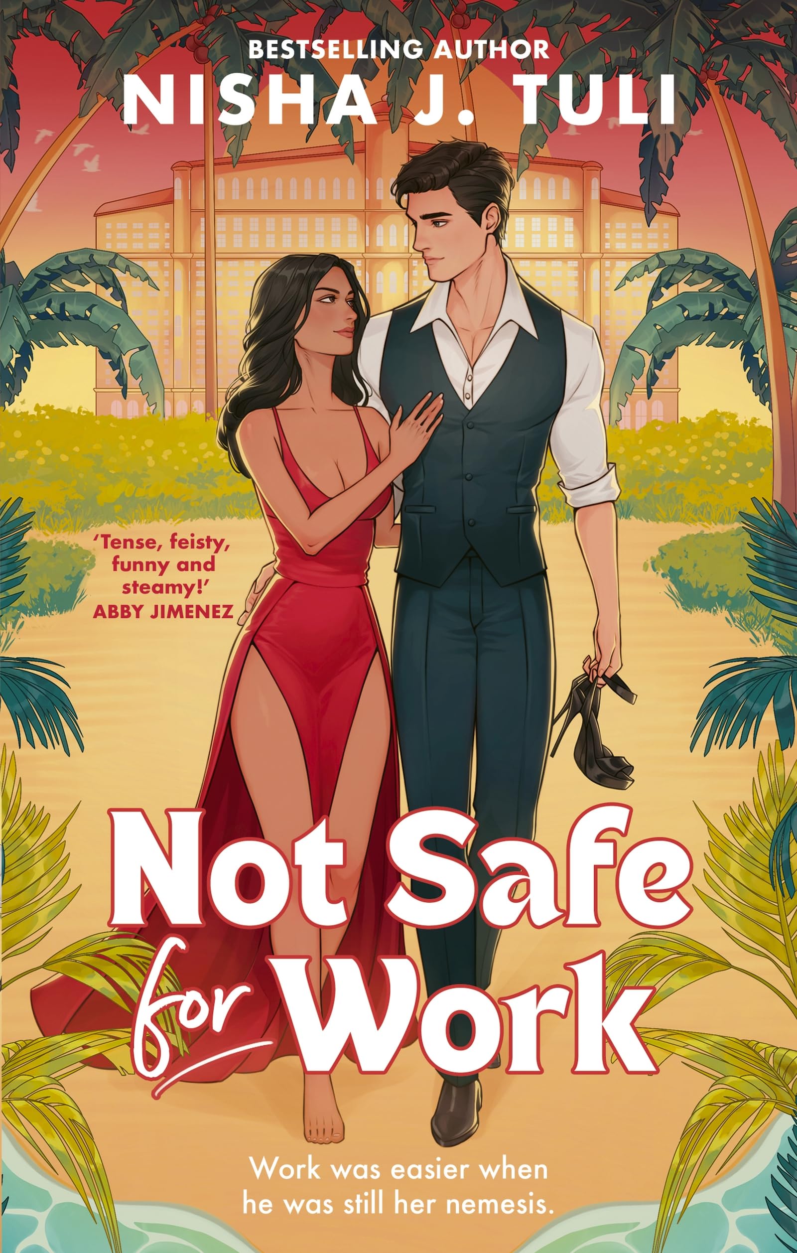 Tuli, Nisha J. - Not Safe For Work: A rivals-to-lovers romance by the bestselling author of the Artefacts of Ouranos Series - Preis vom 10.10.2026 11:48:34 h