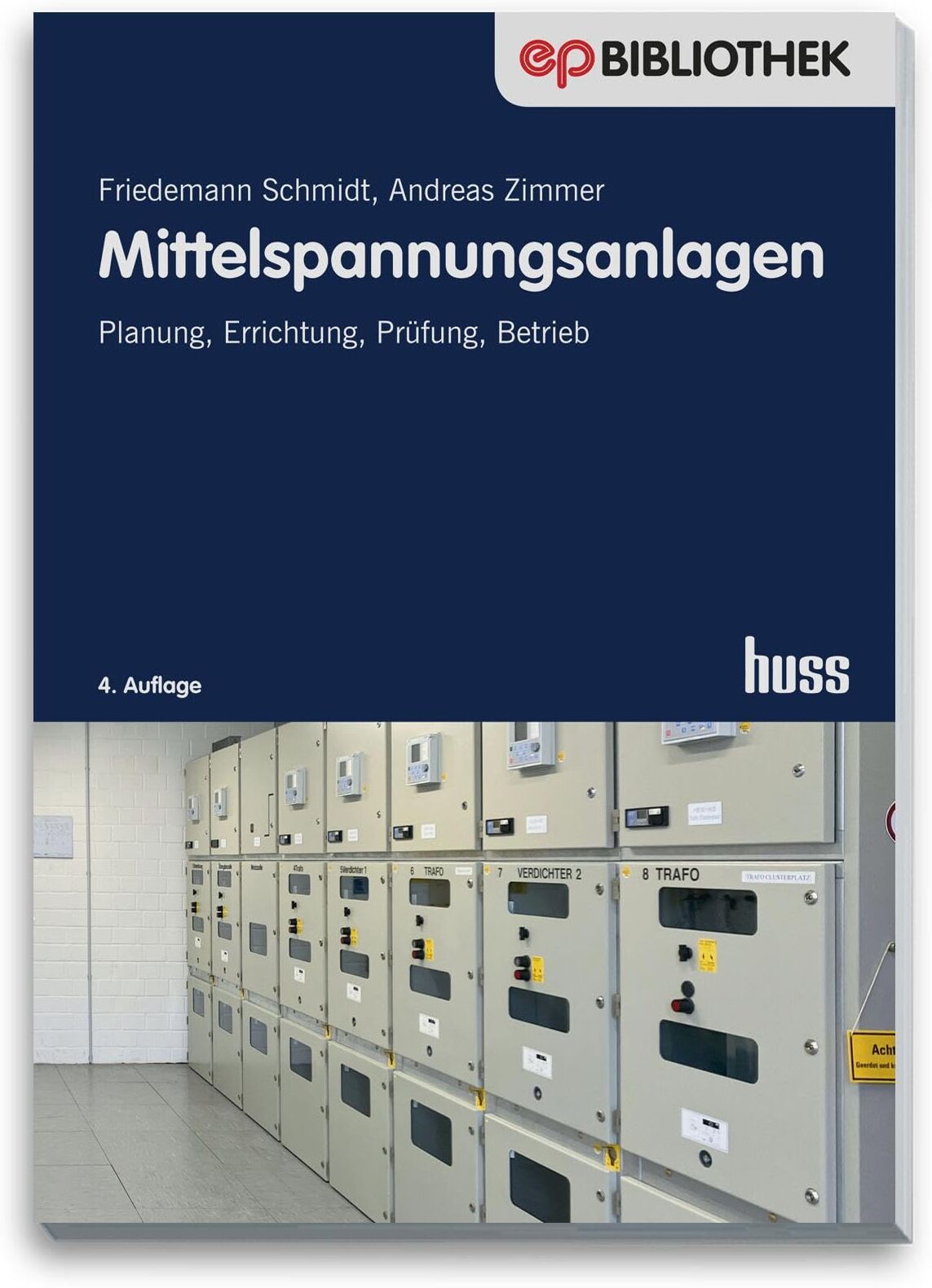 Friedemann Schmidt - Mittelspannungsanlagen: Planung, Errichtung, Prüfung, Betrieb (Elektropraktiker-Bibliothek) - Preis vom 15.10.2026 23:06:25 h