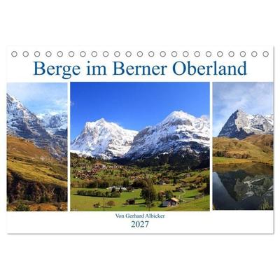 Berge im Berner Oberland (Tischkalender 2027 DIN A5 quer), CALVENDO Monatskalender