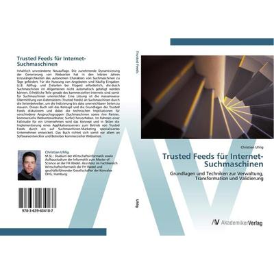 Trusted Feeds für Internet-Suchmaschinen, Taschenbuch von Christian Uhlig, AV Akademikerverlag, 978-3-639-43418-7