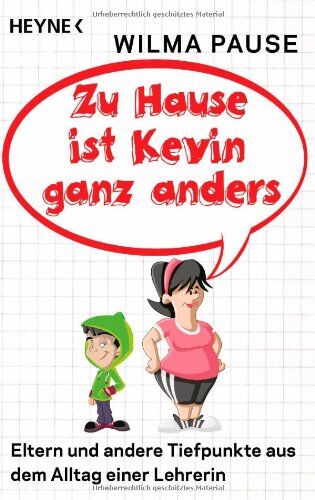 Wilma Pause - Zu Hause ist Kevin ganz anders: Eltern und andere Tiefpunkte aus dem Alltag einer Lehrerin - Preis vom 05.10.2026 03:47:11 h