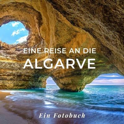 Eine Reise an die Algarve, Taschenbuch von Tania Sardí, 27amigos, 978-3-7505-1735-6