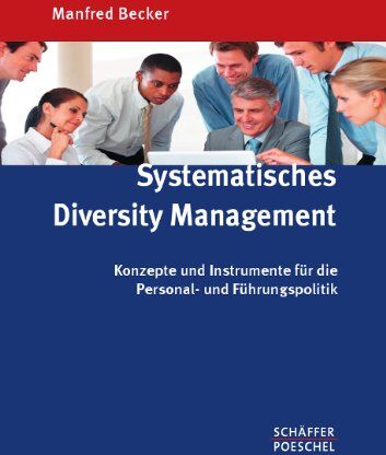 Manfred Becker - Systematisches Diversity Management: Konzepte und Instrumente für die Personal- und Führungspolitik - Preis vom 10.10.2026 11:48:34 h