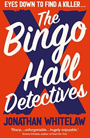 Jonathan Whitelaw - The Bingo Hall Detectives: The hilarious debut crime novel from Jonathan Whitelaw - Preis vom 09.10.2026 07:28:09 h
