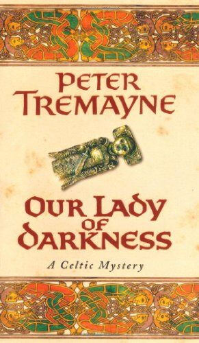 Peter Tremayne - Our Lady of Darkness (Sister Fidelma Mysteries 09) - Preis vom 11.10.2026 03:10:56 h