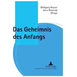 Das Geheimnis des Anfangs, Fachbücher von Wolfgang Neuser, Anne Reichold