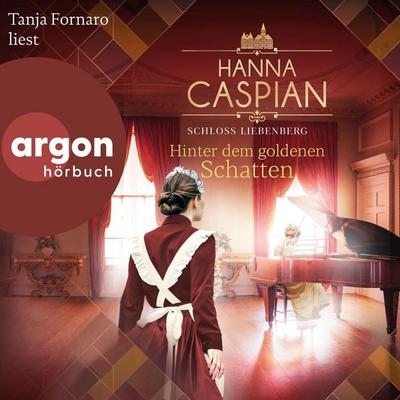 Schloss Liebenberg. Hinter dem goldenen Schatten - Hanna Caspian, Audio, 9783732406586