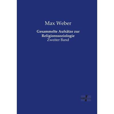 Gesammelte Aufsätze zur Religionssoziologie, Taschenbuch von Max Weber, Vero Verlag, 978-3-7372-1771-2