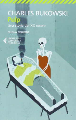 Charles Bukowski - Pulp. Una storia del XX secolo - Preis vom 17.10.2026 19:25:27 h