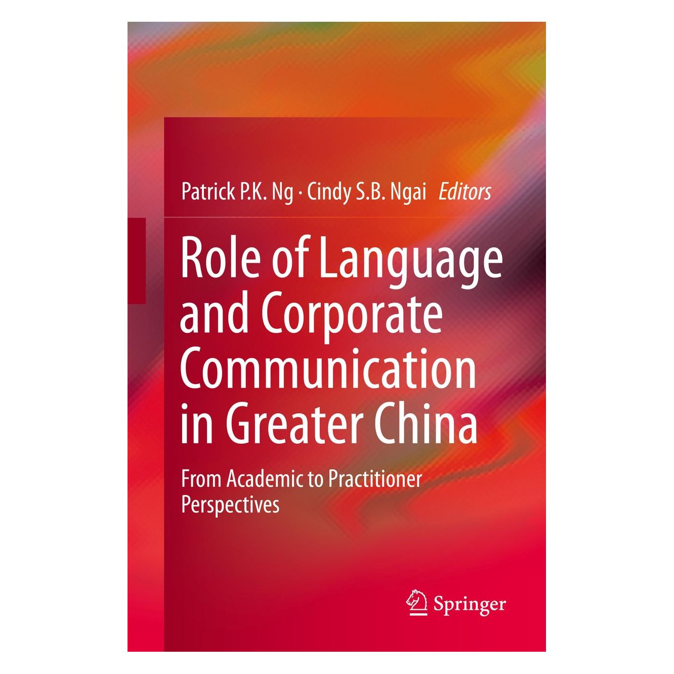Springer Role of Language and Corporate Communication in Greater China (Englisch, Hardcover, Cindy S.B. Ngai, Patrick P.K. Ng) (9783662468807)