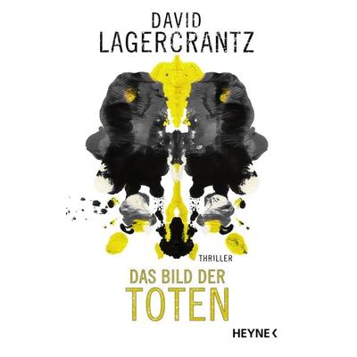 Das Bild der Toten, Gebundene Ausgabe von David Lagercrantz, Heyne, 978-3-453-27330-6