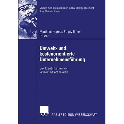 Umwelt- und kostenorientierte Unternehmensführung, Taschenbuch von Matthias Kramer,Peggy Eifler, Deutscher Universitätsverlag, 978-3-8244-7873-6