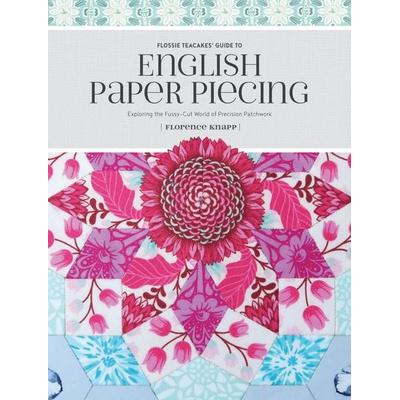Flossie Teacakes' Guide to English Paper Piecing, Taschenbuch von Florence Knapp, UK Books, 978-1-4402-4792-7