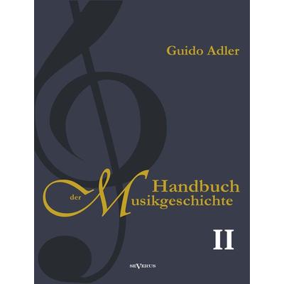 Handbuch der Musikgeschichte, Bd. 2 -