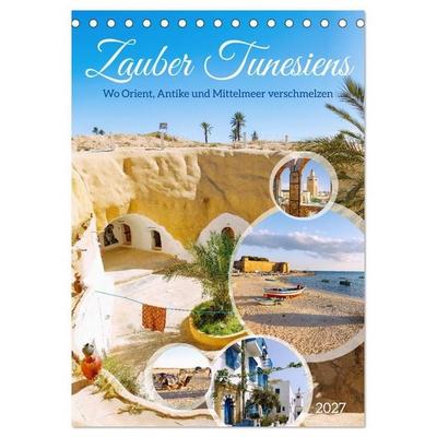 Zauber Tunesiens. Wo Orient, Antike und Mittelmeer verschmelzen (Tischkalender 2027 DIN A5 hoch), CALVENDO Monatskalender