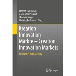Kreation Innovation Märkte - Creation I, Fachbücher von Florent Thouvenin, Alexander Peukert, Christophe Geiger, Thomas Jaeger