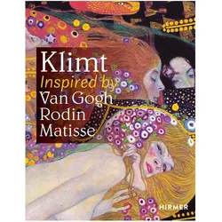 Klimt Inspired by Van Gogh, Rodin, Matisse, Belletristik von Belvedere, Van Gogh Museum