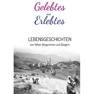 Gelebtes und Erlebtes, Gebundene Ausgabe von Elmar Perkmann,Marta Mulser, BoD – Books on Demand, 978-3-7347-0635-6