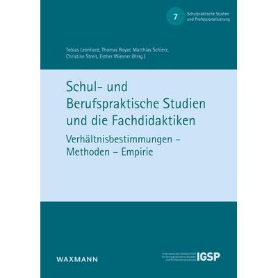 Schul- und Berufspraktische Studien und die Fachdidaktiken, Taschenbuch von , Waxmann Verlag GmbH, 978-3-8309-4584-0