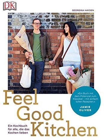 Georgina Hayden - Feel Good Kitchen: Ein Kochbuch für alle, die das Kochen lieben - Preis vom 09.10.2026 07:28:09 h