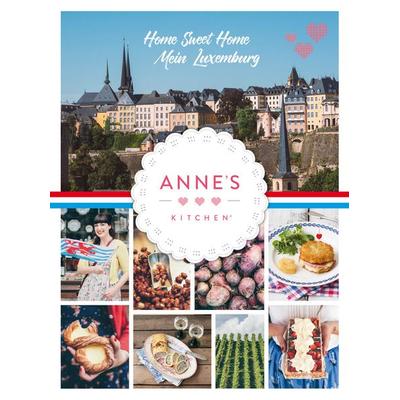 Anne's Kitchen, Gebundene Ausgabe von Anne Faber, Editions Schortgen