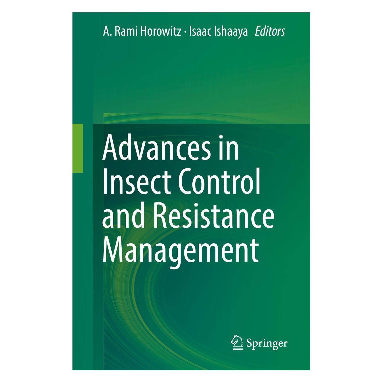 Springer Advances in Insect Control and Resistan (Englisch, Hardcover, A. Rami Horowitz, Isaac Ishaaya) (9783319317984)