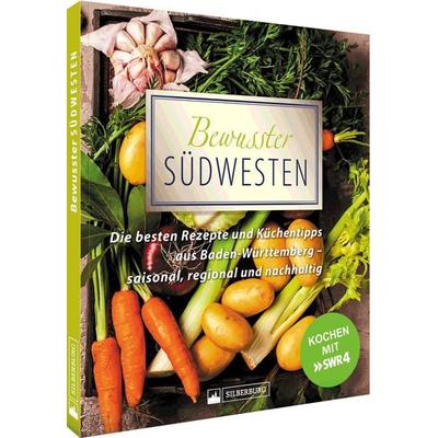 Bewusster Südwesten, Taschenbuch von , Silberburg, 978-3-8425-2403-3