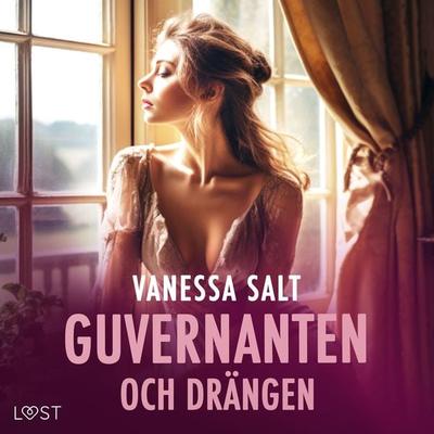 Guvernanten och drängen - erotisk novell - Vanessa Salt, Audio, 9788728382578