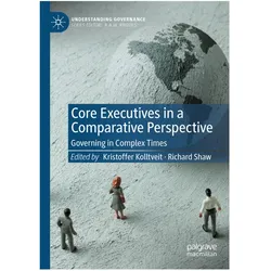 Core Executives in a Comparative Perspective, Fachbücher von Richard Shaw, Kolltveit Kristoffer