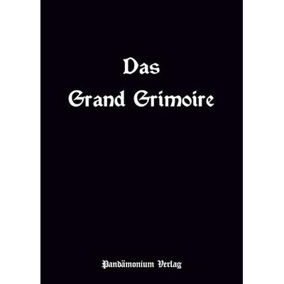 Das Grand Grimoire, Gebundene Ausgabe von , Pandämonium Verlag, 978-3-944893-07-5
