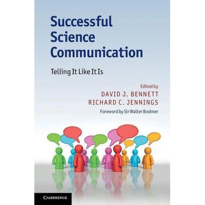 Successful Science Communication, Gebundene Ausgabe von David J. (St Edmund''''s College, Cambrid Bennett, Cambridge University Press,