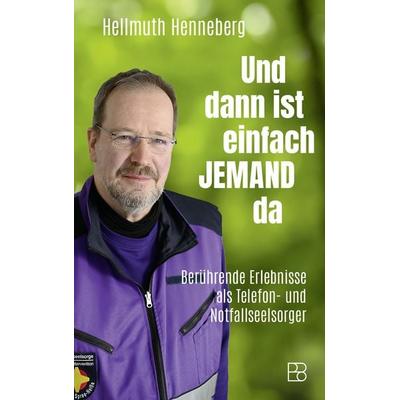 Und dann ist einfach jemand da, Taschenbuch von Hellmuth Henneberg, Bonifatius Verlag, 978-3-9879013-2-4