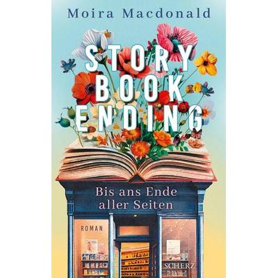 Storybook Ending - Bis ans Ende aller Seiten, Taschenbuch von Moira Macdonald, Fischer Scherz, 978-3-651-00146-6