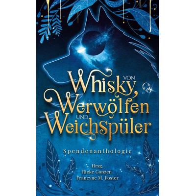 Von Whisky, Werwölfen und Weichspüler, Taschenbuch von , BoD – Books on Demand, 978-3-7583-6839-4