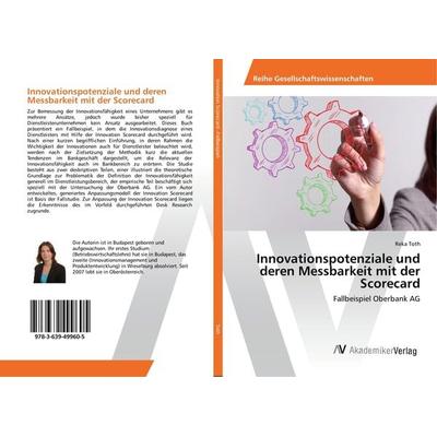Innovationspotenziale und deren Messbarkeit mit der Scorecard, Taschenbuch von Reka Toth, AV Akademikerverlag, 978-3-639-49960-5