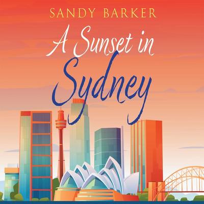A Sunset in Sydney - Sandy Barker, Audio, 9781399138529