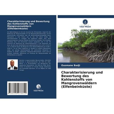 Charakterisierung und Bewertung des Kohlenstoffs von Mangrovenwäldern (Elfenbeinküste), Taschenbuch von Ousmane Badji, Verlag Unser Wissen,
