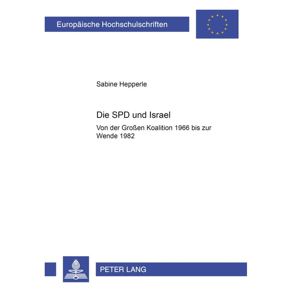 Peter Lang Die SPD und Israel (Deutsch, Softcover, Sabine Hepperle) (56033710)